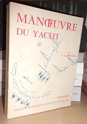 MANOEUVRE DU YACHT - Gréement, Manoeuvre et Navigation Du Yacht - Tome 2 : Manoeuvre