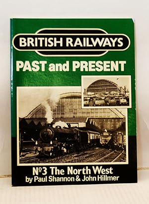 Seller image for British Railways Past and Present: No. 3 The North West for sale by Kerr & Sons Booksellers ABA