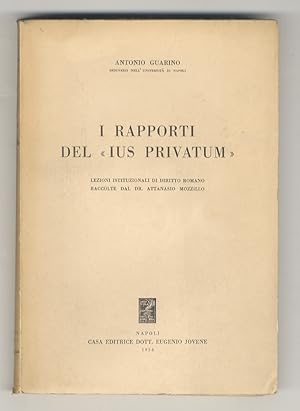 Bild des Verkufers fr I rapporti del "ius privatum". Lezioni istituzionali raccolte da A. Mozzillo. zum Verkauf von Libreria Oreste Gozzini snc