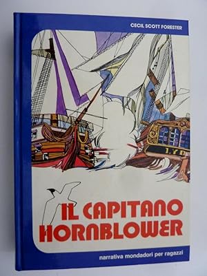 "Collana Narrativa Mondadori per Ragazzi - IL CAPITANO HORNBLOWER. Traduzione di Alessandra Scale...