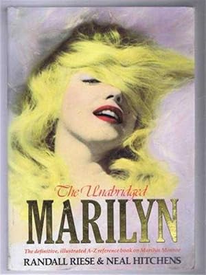 The Unabridge Marilyn, Her Life from A to Z