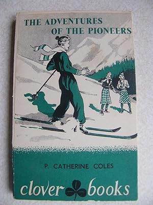 The Adventures Of The Pioneers. Clover Books 10