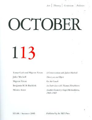 OCTOBER 113: ART/ THEORY/ CRITICISM/ POLITICS - SUMMER 2005