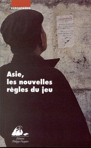 Seller image for Asie, les nouvelles regles du jeu for sale by JLG_livres anciens et modernes