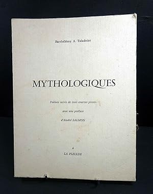 Mythologiques. Poèmes suivis de trois courtes proses, avec une pref. d'André Salmon.