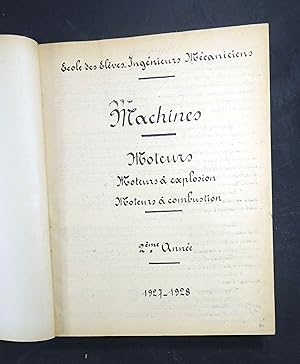 Ecole des Eleves Ingénieurs Mécaniciens. Cours de Machines. Moteurs à explosion - Moteurs à combu...
