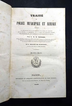 Traité de Police Municipale et Rurale, résumant la législation et la jurisprudence de la Cour de ...