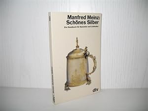 Bild des Verkufers fr Schnes Silber: Ein Handbuch fr Sammler und Liebhaber. zum Verkauf von buecheria, Einzelunternehmen