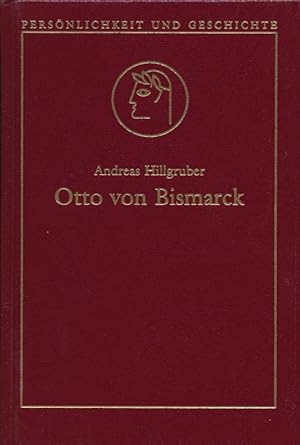 Persönlichkeit und Geschichte Otto von Bismarck.