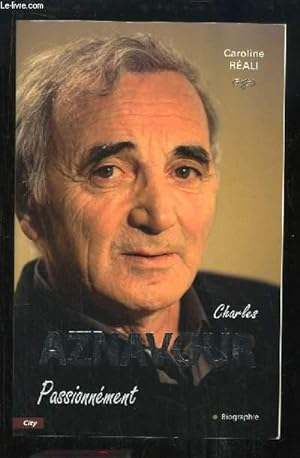 Image du vendeur pour Charles Aznavour. Passionnment. mis en vente par Le-Livre