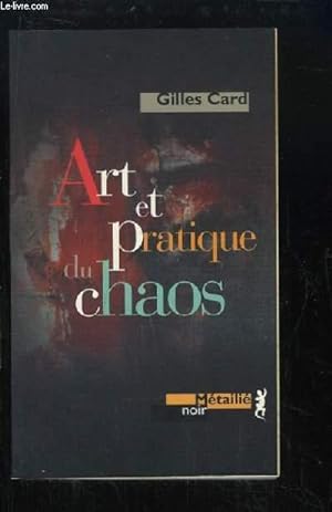 Bild des Verkufers fr Art et Pratique du chaos. zum Verkauf von Le-Livre