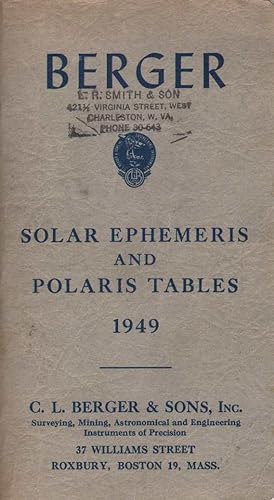 Seller image for BERGER SOLAR EPHEMERIS AND POLARIS TABLES, 1949 for sale by The Avocado Pit