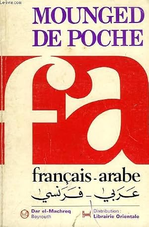 Bild des Verk�ufers f�r MOUNGED DE POCHE FRANCAIS-ARABE, ARABE-FRANCAIS zum Verkauf von Le-Livre