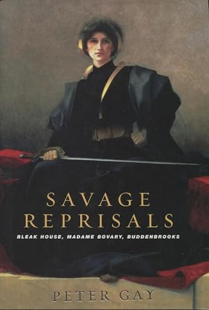 Seller image for Savage Reprisals: Bleak House, Madame Bovery, Buddenbrooks for sale by Kenneth A. Himber