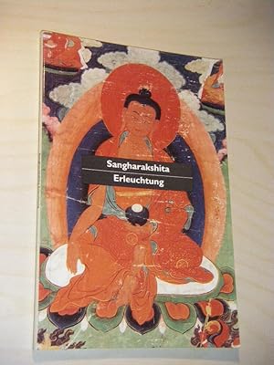 Menschliche Erleuchtung. Eine Begegnung mit den Idealen und Methoden des Buddhismus. Sangharakshita