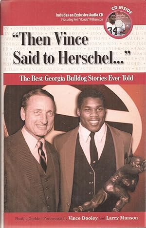 Seller image for Then Vince Said to Herschel: The Best Georgia Bulldog Stories Ever Told (includes compact disc) for sale by Auldfarran Books, IOBA