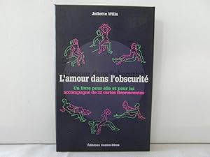 Seller image for L'amour dans l'obscurit. Un livre pour elle et pour lui accompagn de 32 cartes fluorescentes for sale by Bidonlivre