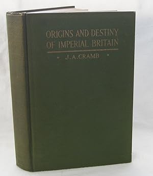 Imagen del vendedor de The Origins and Destiny of Imperial Britain and Nineteenth Century Europe a la venta por The BookChase