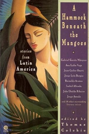 Seller image for A HAMMOCK BENEATH THE MANGOES : Stories from Latin America for sale by Grandmahawk's Eyrie