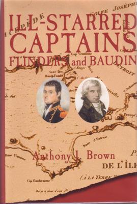 Seller image for Ill-Starred Captains: Flinders and Baudin. With a foreword by Tim Flannery. for sale by Berkelouw Rare Books