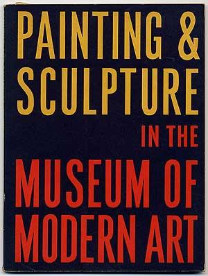 Bild des Verkufers fr Painting and Sculpture in the Museum of Modern Art zum Verkauf von Between the Covers-Rare Books, Inc. ABAA