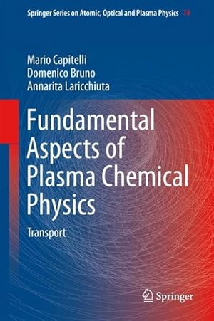 Immagine del venditore per Fundamental Aspects of Plasma Chemical Physics : Transport venduto da AHA-BUCH GmbH