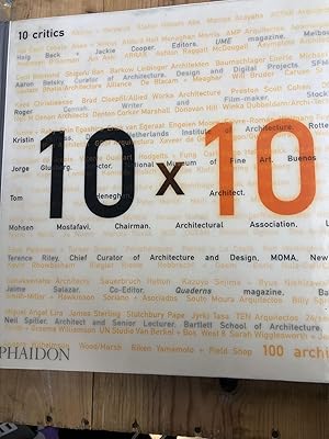 Seller image for 10 x 10: 10 Critics, 100 Architects for sale by BEACON BOOKS