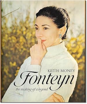 Imagen del vendedor de Fonteyn: The Making of a Legend. a la venta por Orpheus Books