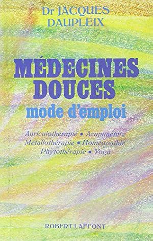 Image du vendeur pour Medecines Douces Mode D Emploi mis en vente par JLG_livres anciens et modernes