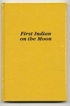 Seller image for FIRST INDIAN ON THE MOON for sale by REVERE BOOKS, abaa/ilab & ioba