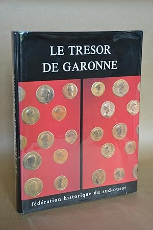 Imagen del vendedor de Le trsor de Garonne, essai sur la circulation montaire en Aquitaine  la fin du rgne d'Antonin le Pieux (159-161) [tresor monetaire] a la venta por Librairie Raimbeau