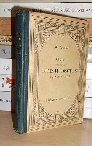 Seller image for RECITS EXTRAITS DES POETES ET PROSATEURS DU MOYEN AGE : Mis En Franais Moderne Par Gaston Paris for sale by Planet's books