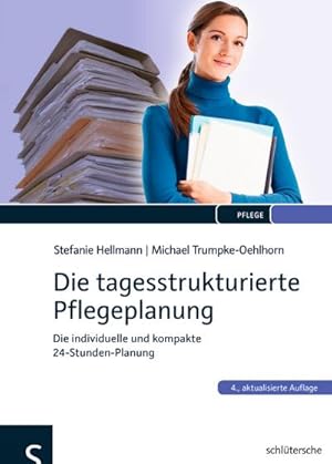 Bild des Verkufers fr Die tagesstrukturierte Pflegeplanung zum Verkauf von Rheinberg-Buch Andreas Meier eK