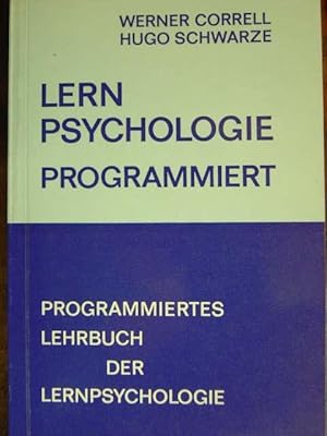 Seller image for Lernpsychologie programmiert. Programmiertes Lehrbuch der Lernpsychologie. for sale by Antiquariat Tarter, Einzelunternehmen,