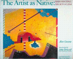 Bild des Verkufers fr The Artist as Native: Reinventing Regionalism zum Verkauf von LEFT COAST BOOKS