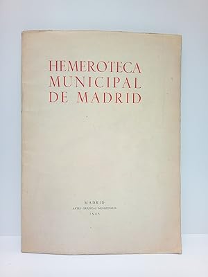Bild des Verkufers fr Hemeroteca Municipal de Madrid: XXV Aniversario de su Fundacin / Prlogo de Alberto de Alcocer y Ribacoba (Alcalde de Madrid) zum Verkauf von Librera Miguel Miranda
