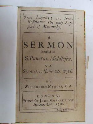 Seller image for True Loyalty; Or Non-Resistance the Only Support of Monarchy. a Sermon Preach'd at St. Pancras, Middlesex, on Sunday, June 10. 1716. by Wilowby Miners for sale by Kennys Bookstore