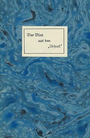 Vier Blatt aus dem "Urfaust". Ein bibliophiles Geschichtchen.