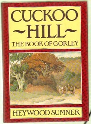 CUCKOO HILL. THE BOOK OF GORLEY