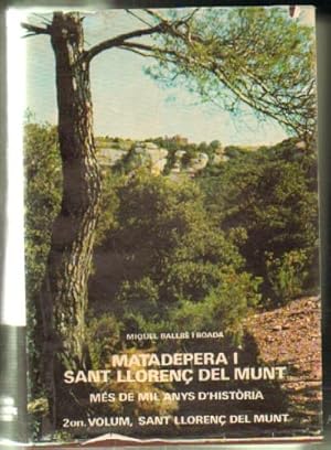 Imagen del vendedor de MATADEPERA I SANT LLOREN DEL MUNT. MES DE MIL ANYS D'HITORIA. VOL II: SANT LLOREN DEL MUNT a la venta por Librera Raimundo