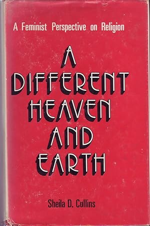 Seller image for A Different Heaven and Earth: A Feminist Perspective on Religion for sale by Mr Pickwick's Fine Old Books