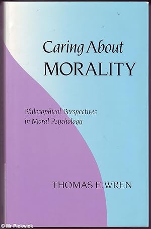 Imagen del vendedor de Caring About Morality: Philosophical Perspectives in Moral Psychology a la venta por Mr Pickwick's Fine Old Books