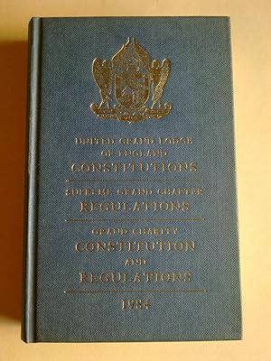 Constitutions Of The Antient Fraternity Of Free And Accepted Masons Under The United Grand Lodge ...