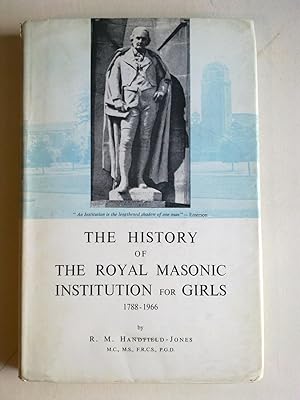 The History Of The Royal Masonic Institution For Girls 1788-1966