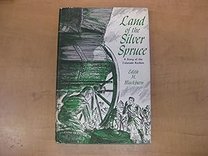 Seller image for Land of the Silver Spruce A story of the Colorado Rockies for sale by By The Lake Books