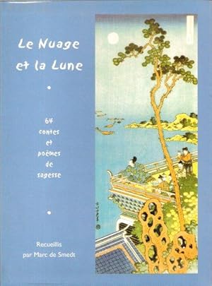 Image du vendeur pour Le Nuage et La Lune : 64 Contes et Pomes De Sagesse mis en vente par Au vert paradis du livre