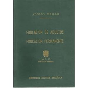 Bild des Verk�ufers f�r Educaci�n de adultos. Educaci�n permanente zum Verkauf von Librer�a Caj�n Desastre