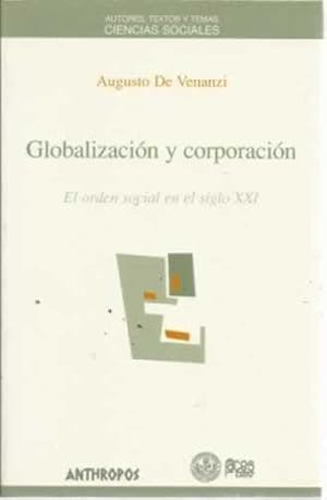 Imagen del vendedor de Globalizacin y corporacin. El orden social en el siglo XXI a la venta por Librera Cajn Desastre