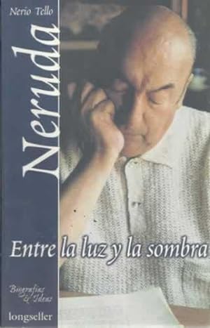 Seller image for Neruda. Entre la luz y la sombra for sale by Librera Cajn Desastre