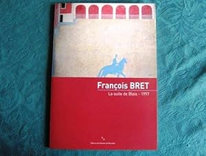 Seller image for Franois Bret. La suite de Blois - 1997. for sale by Livres et Collections